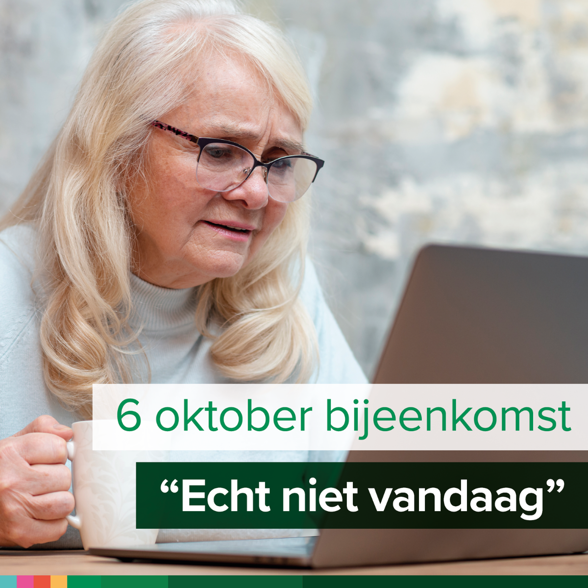 Echt niet vandaag